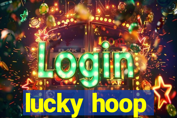 lucky hoop